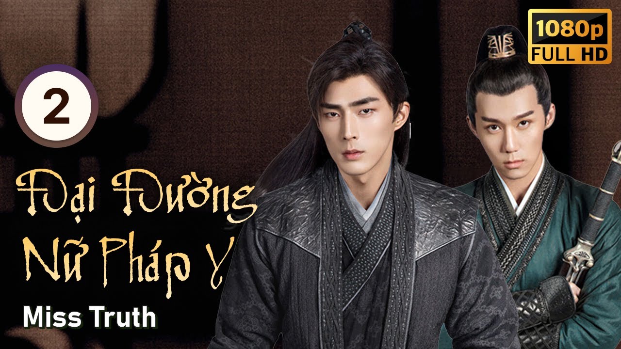 Đại Đường Nữ Pháp Y tập 2/36  | tiếng Việt | Chu Khiết Quỳnh, Lý Trình Bân | CDrama 2020