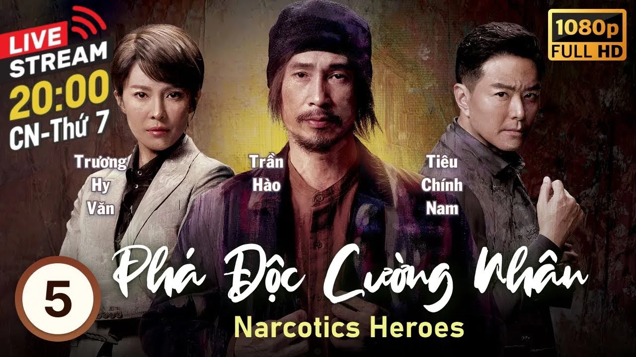 [LIVE] Phim TVB Phá Độc Cường Nhân (Narcotics Heroes) 5/30 | tiếng Việt | Trần Hào, Hồ Định Hân|2023