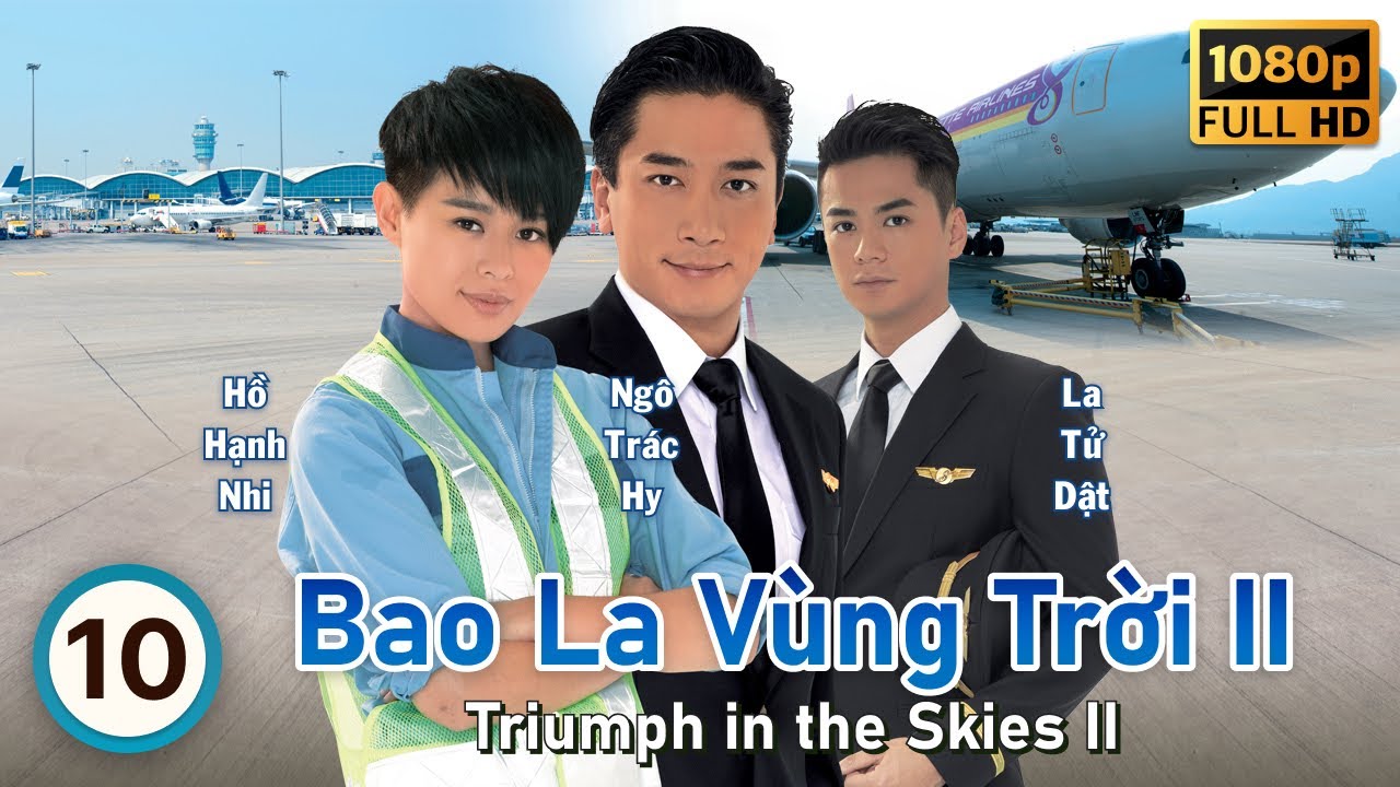 Bao La Vùng Trời II tập 10/43 | Ngô Trấn Vũ, Trương Trí Lâm, Trần Pháp Lai | TVB 2013