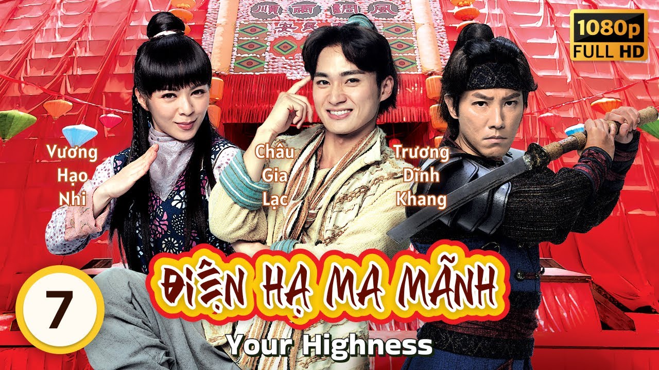 Phim TVB Điện Hạ Ma Mãnh (Your Highness) 7/25 | Châu Gia Lạc, Chu Mẫn Hãn, Trần Oánh | 2022