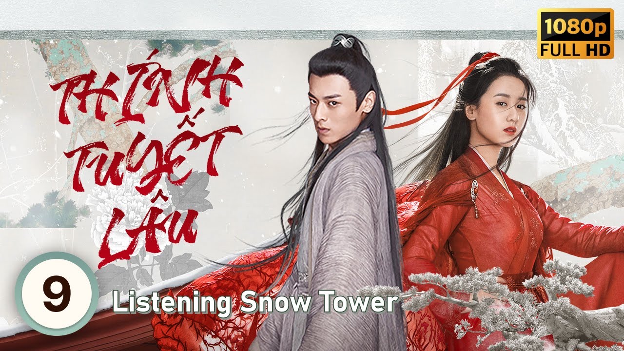 Thính Tuyết Lâu (Listening Snow Tower) tập 9/56  | Tần Tuấn Kiệt, Viên Băng Nghiên | CDrama 2019