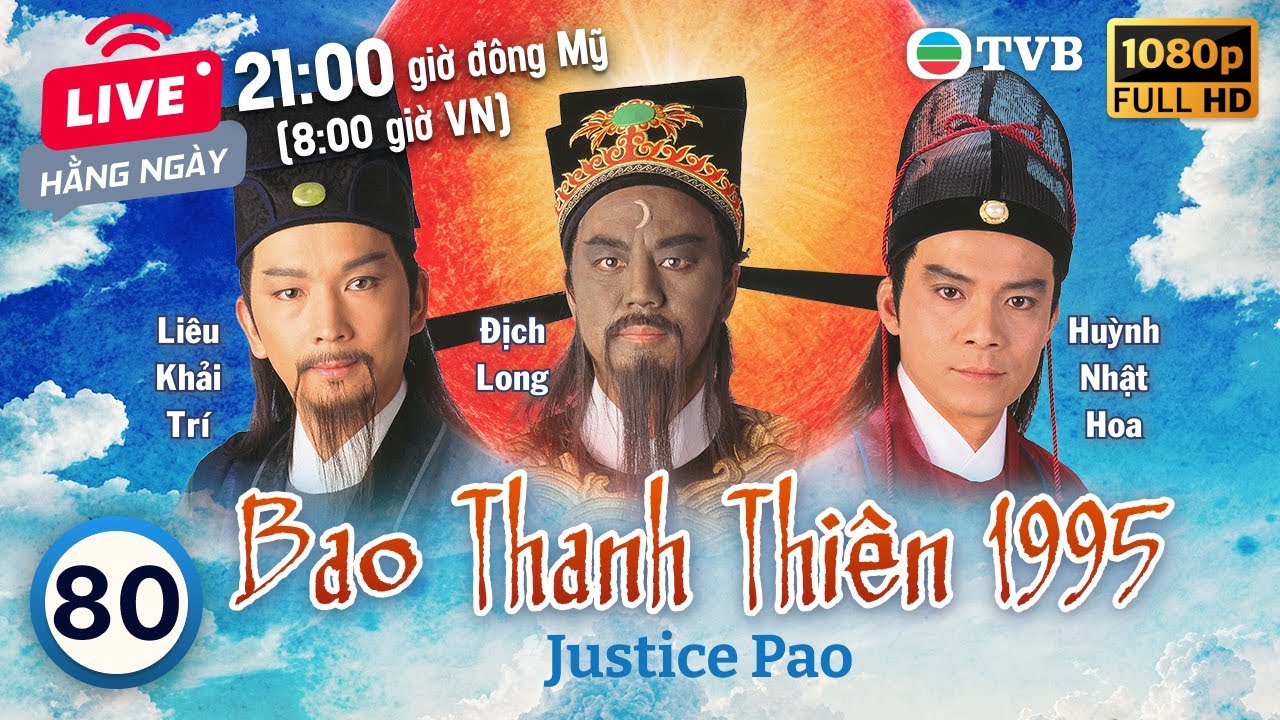 Phim TVB Bao Thanh Thiên (Justice Pao) 80/80 | Địch Long, Huỳnh Nhật Hoa, Liêu Khải Trí | 1995