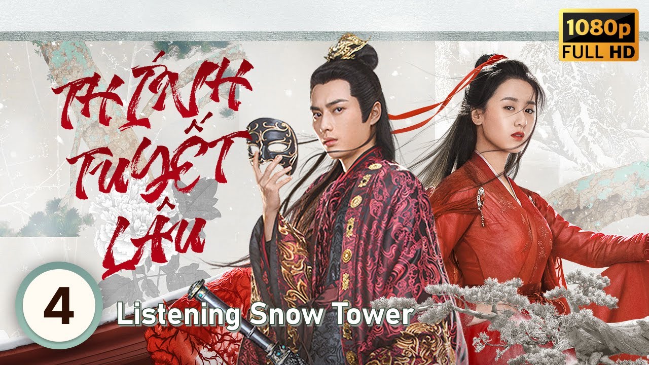 Thính Tuyết Lâu (Listening Snow Tower) tập 4/56  | Tần Tuấn Kiệt, Viên Băng Nghiên | CDrama 2019