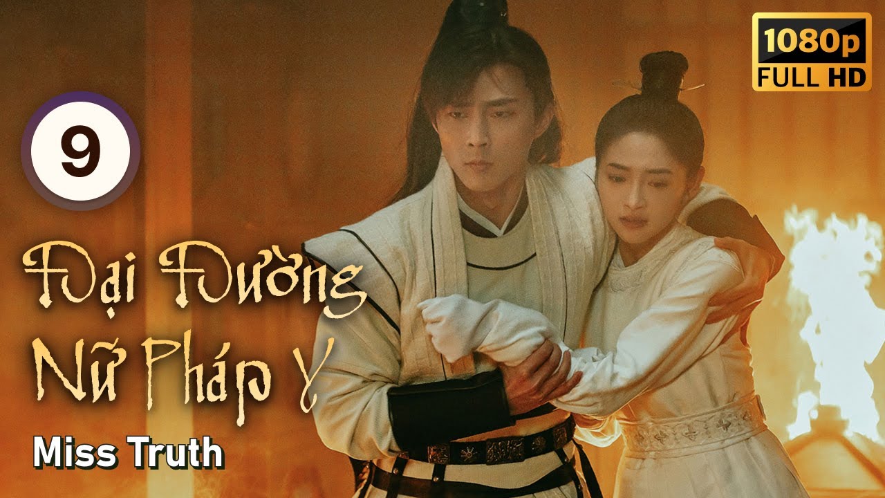 Đại Đường Nữ Pháp Y tập 9/36  | tiếng Việt | Chu Khiết Quỳnh, Lý Trình Bân | CDrama 2020