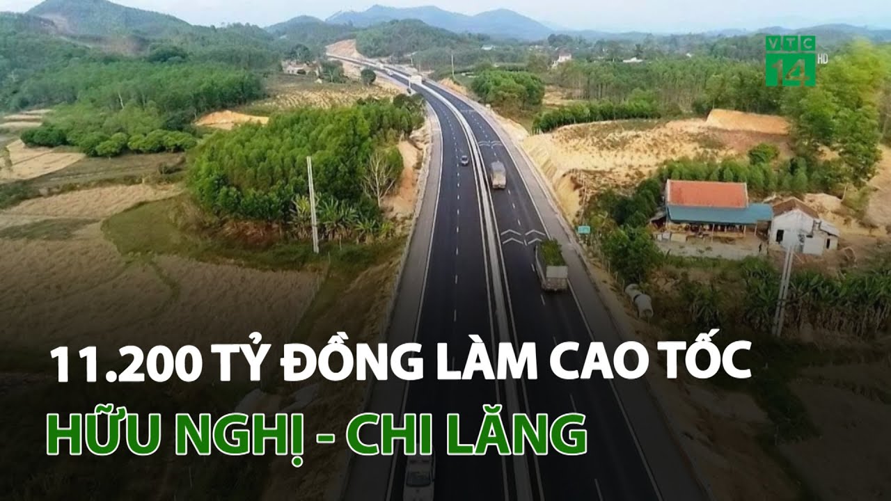 11.200 tỷ đồng làm cao tốc Hữu Nghị - Chi Lăng | VTC14