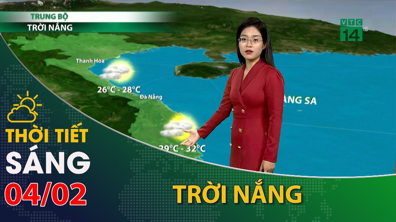 Thời tiết hôm nay 04/02/2024: Trung Bộ trời nắng| VTC14