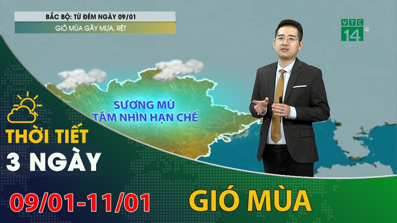 Thời tiết 3 ngày tới (09/01 đến 11/01): Gió mùa gây rét tại Bắc Bộ | VTC14