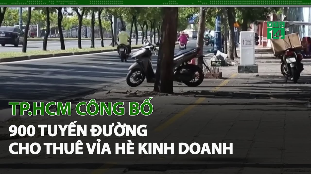 TP.HCM công bố 900 tuyến đường cho thuê vỉa hè kinh doanh| VTC14