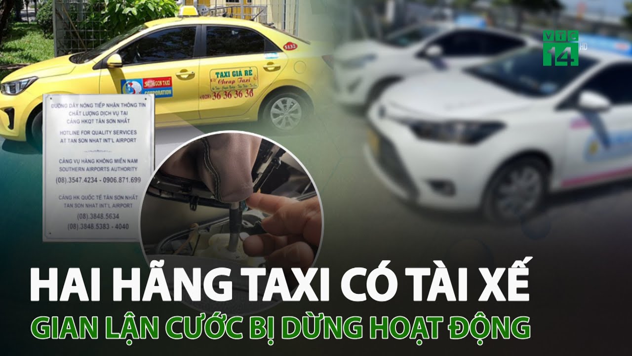 Hai hãng taxi có tài xế gian lận cước bị dừng hoạt động | VTC14