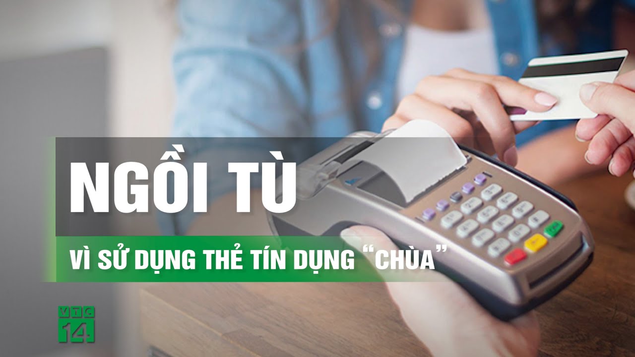 Trả giá vì mua hơn 200 triệu hàng hiệu từ thẻ tín dụng nhặt được | VTC14