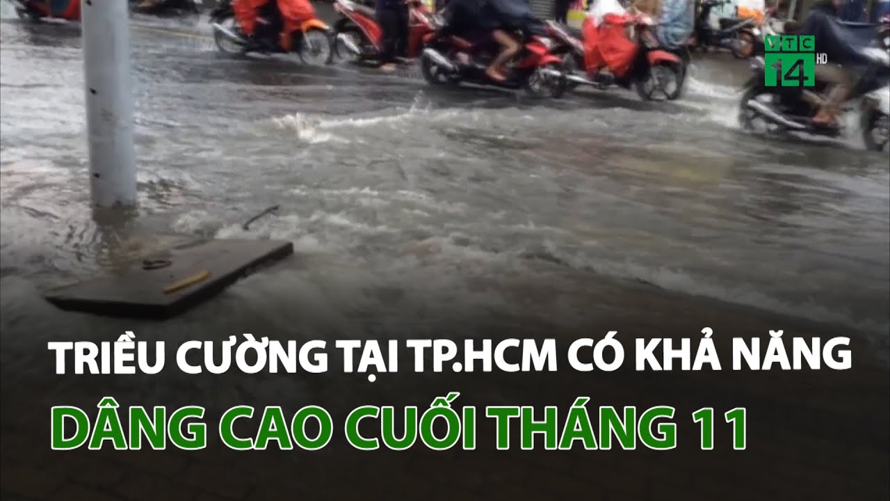 TP.HCM: Triều cường có khả năng dâng cao cuối tháng 11 | VTC14