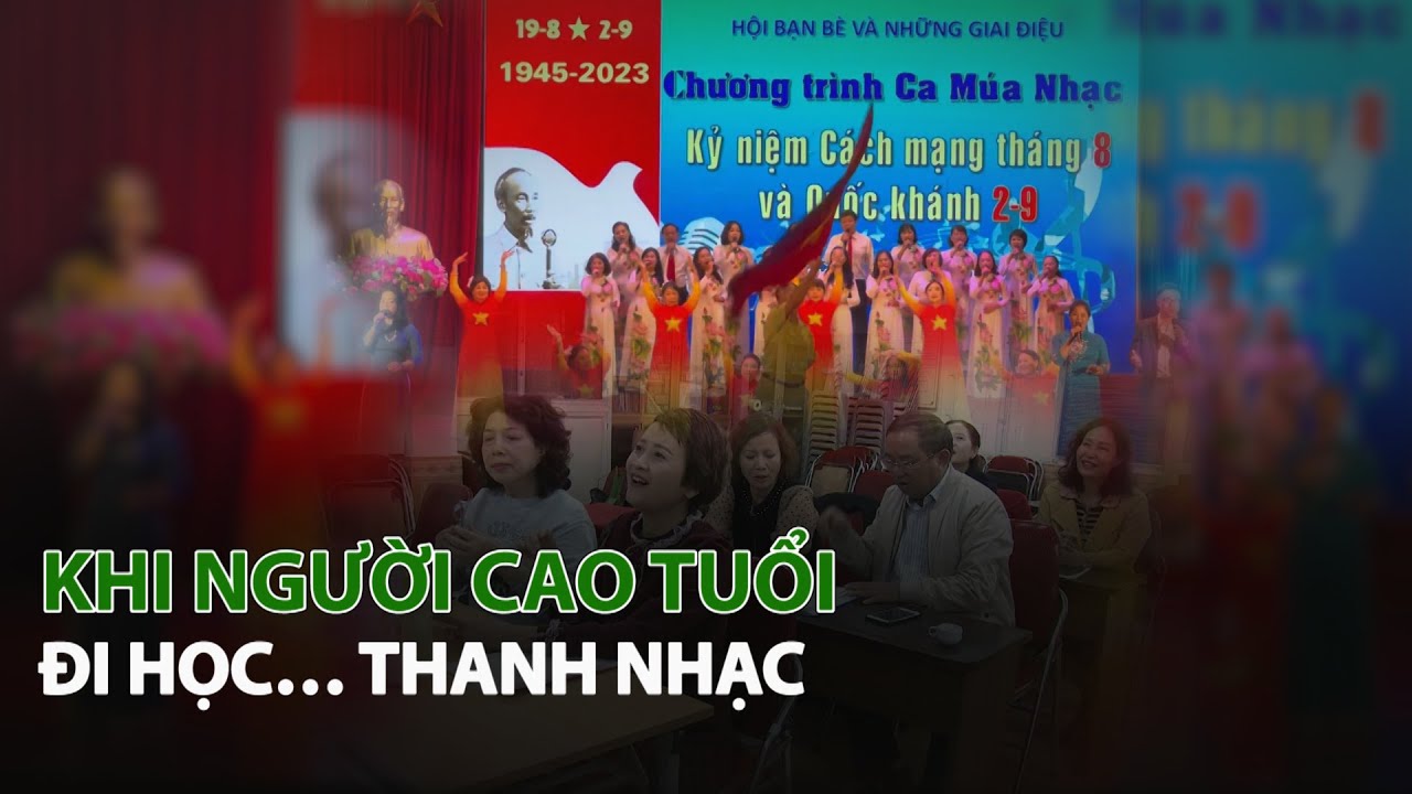 Khi Người Cao Tuổi đi học… Thanh Nhạc| VTC14