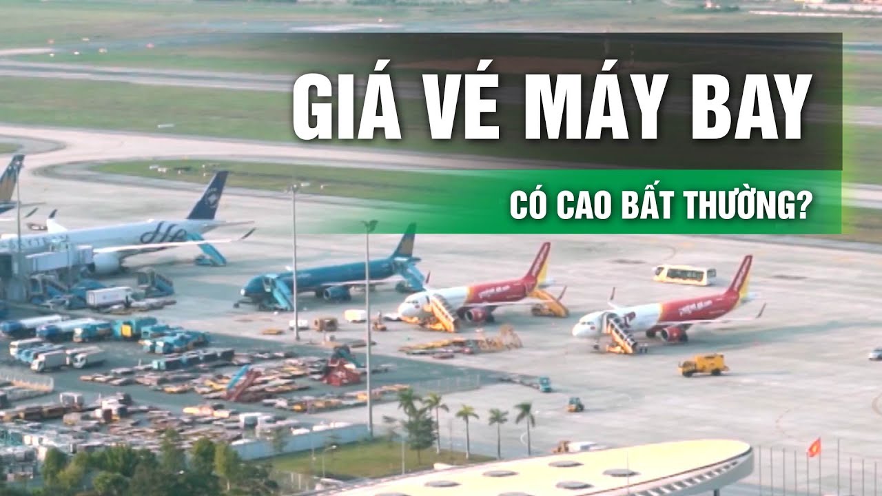 Đã có kết quả kiểm tra sau phản ánh "giá vé máy bay cao bất thường"| VTC14