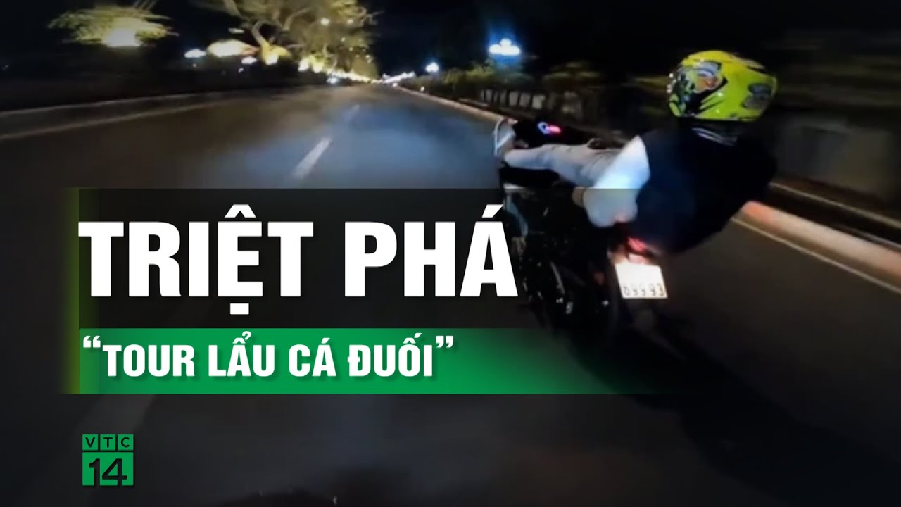 Lộ clip nằm trên yên xe chạy tốc độ cao, công an triệt phá “tour lẩu cá đuối”| VTC14