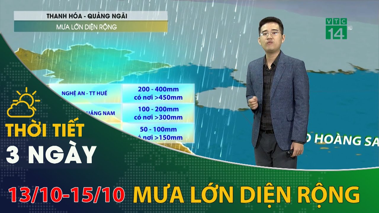 Thời tiết 3 ngày tới (13/10 đến 15/10): Trung Bộ mưa lớn diện rộng | VTC14