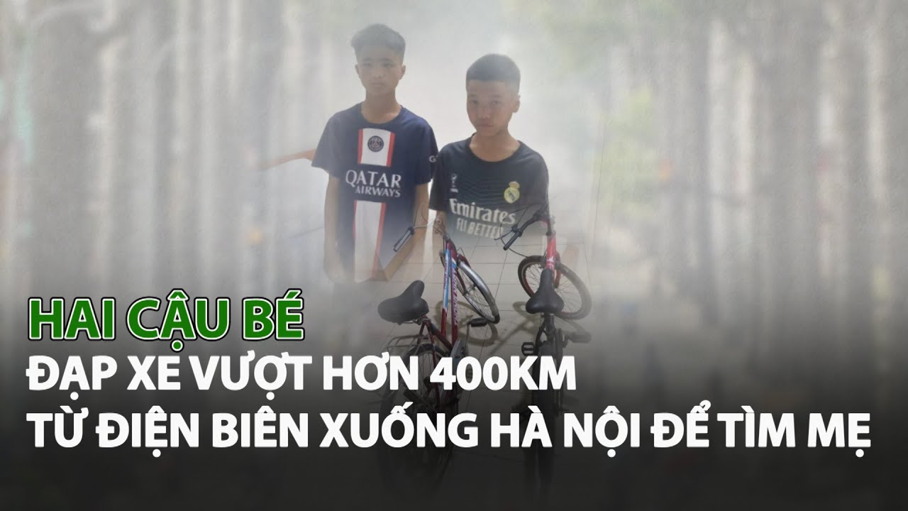 Hai cậu bé đạp xe vượt hơn 400km từ Điện Biên xuống Hà Nội để tìm mẹ| VTC14