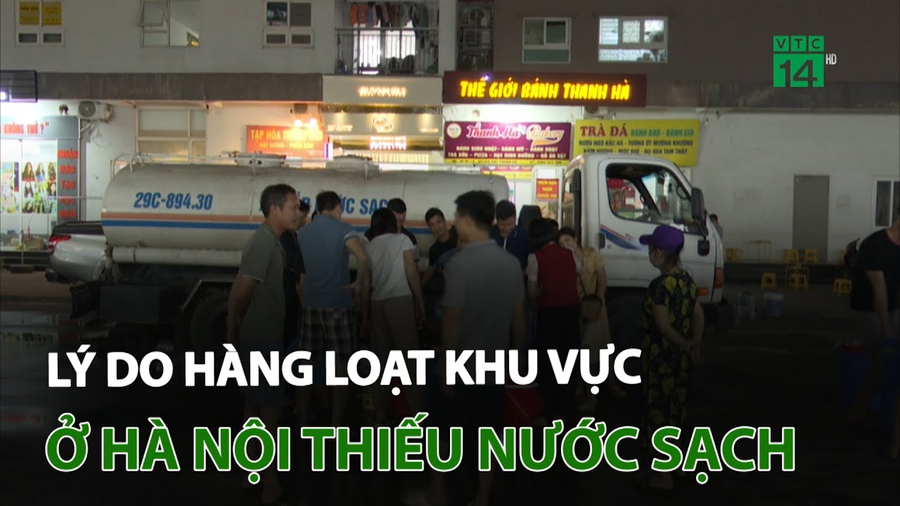 Lý do hàng loạt khu vực ở Hà Nội thiếu nước sạch | VTC14