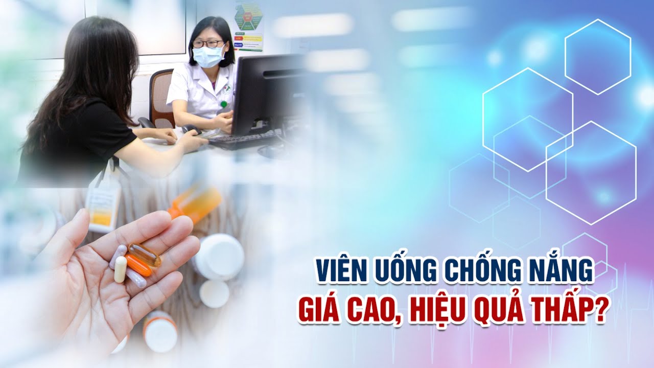 Viên Uống Chống Nắng giá cao, hiệu quả thấp?| VTC14