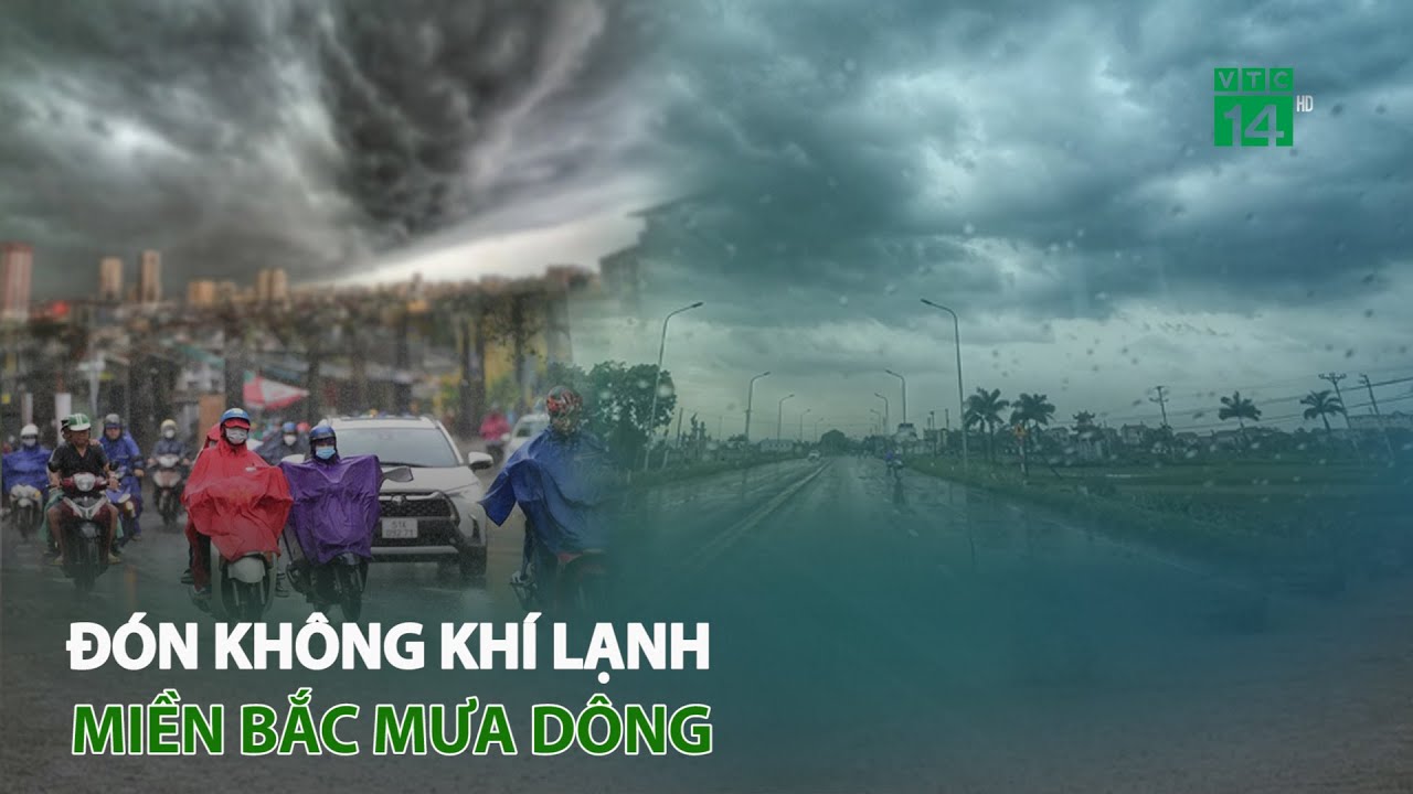 Đón không khí lạnh miền Bắc mưa dông | VTC14