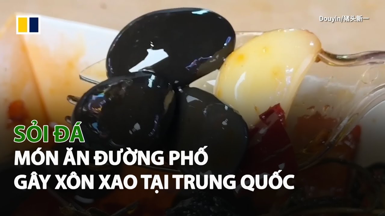 Sỏi Đá - Món ăn đường phố gây xôn xao tại Trung Quốc| VTC14