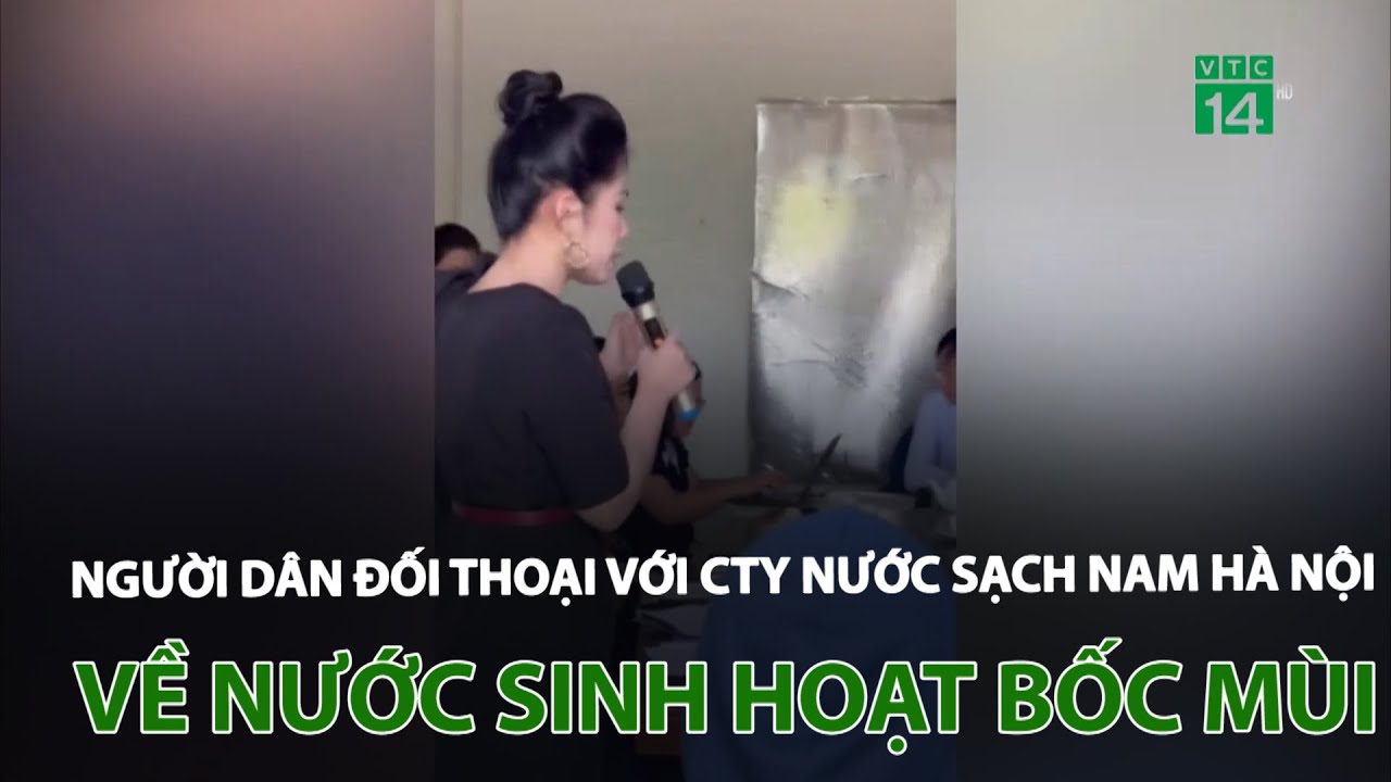 Người dân đối thoại với công ty nước sạch nam Hà Nội về nước sinh hoạt bốc mùi | VTC14