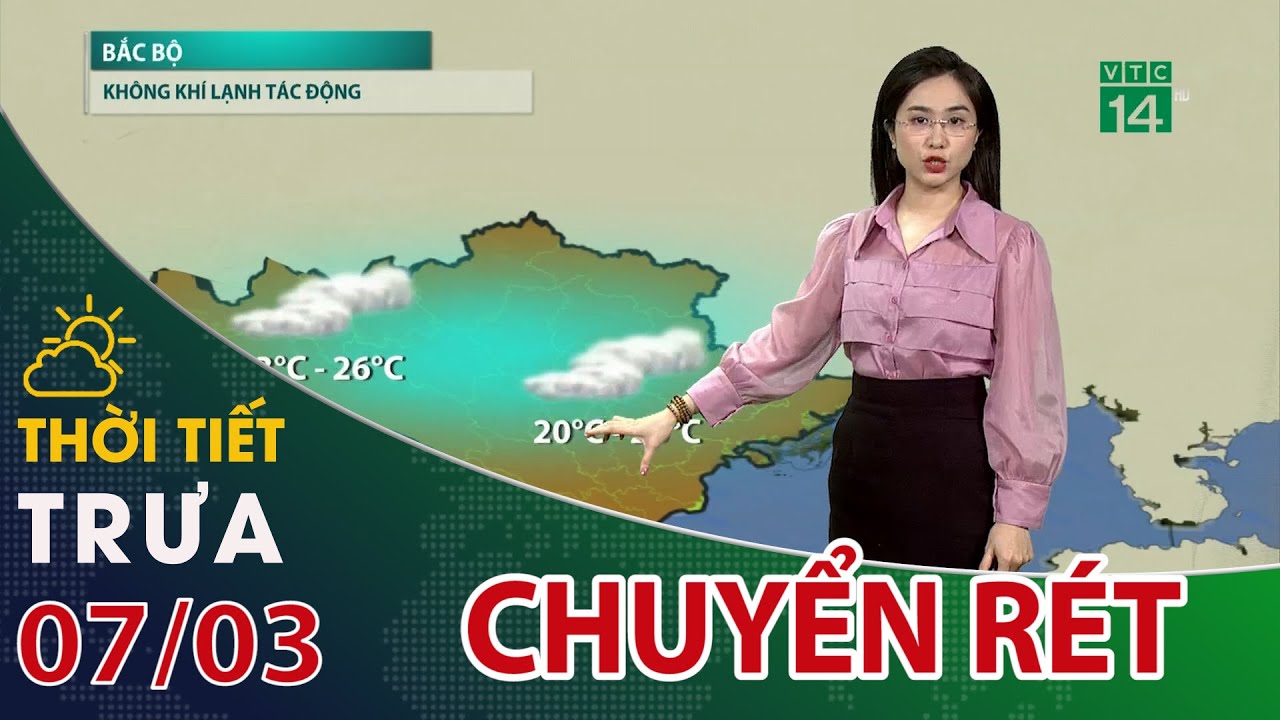 Thời tiết trưa, chiều 07/03/2024: Miền Bắc chuyển lạnh| VTC14