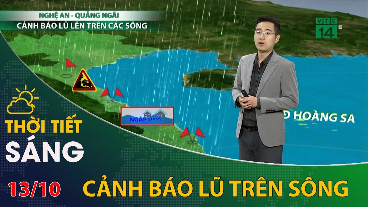 Thời tiết hôm nay 13/10/2023: Cảnh báo lũ trên các sông ở Bắc Trung Bộ | VTC14