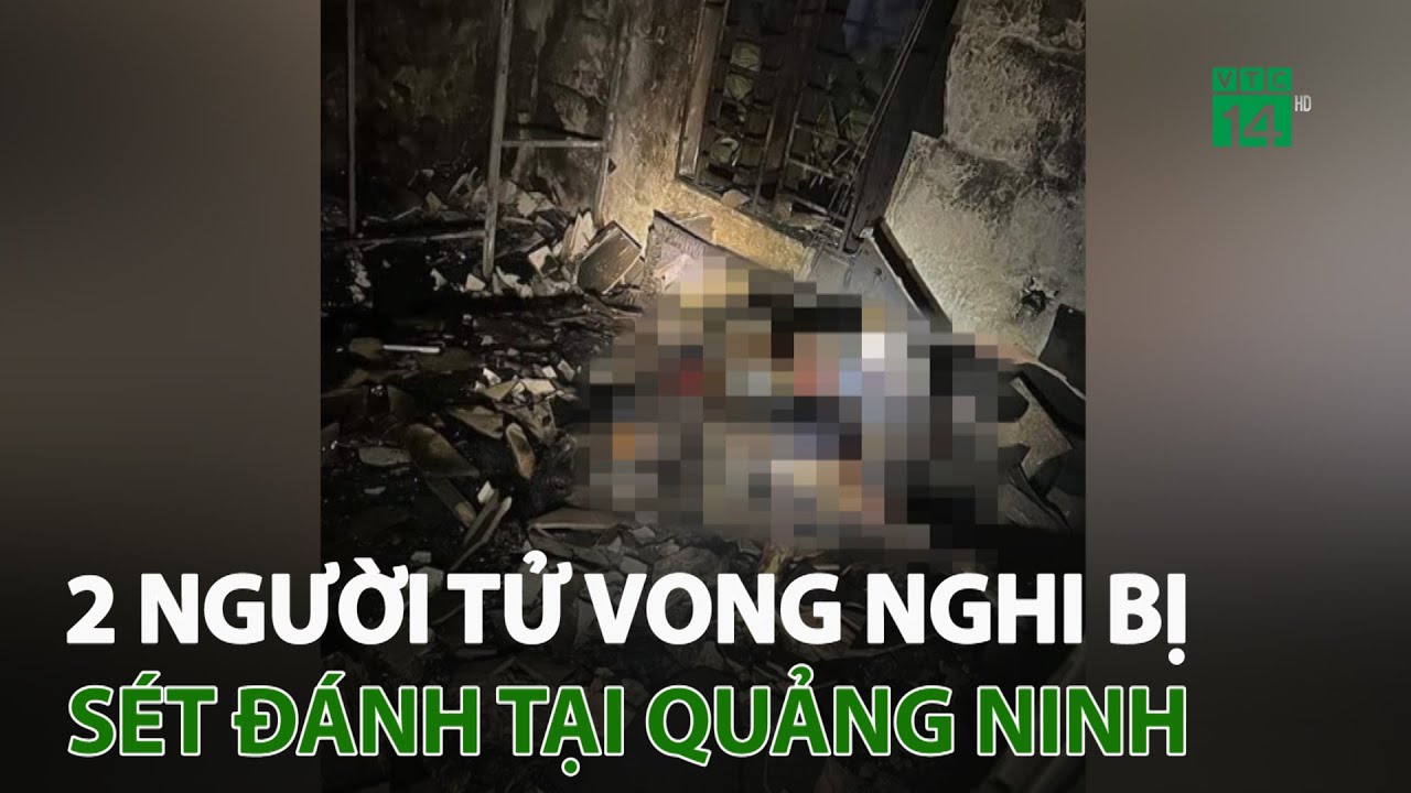 2 người t.ử v.o.n.g nghi bị s.é.t đ.á.n.h tại Quảng Ninh | VTC14