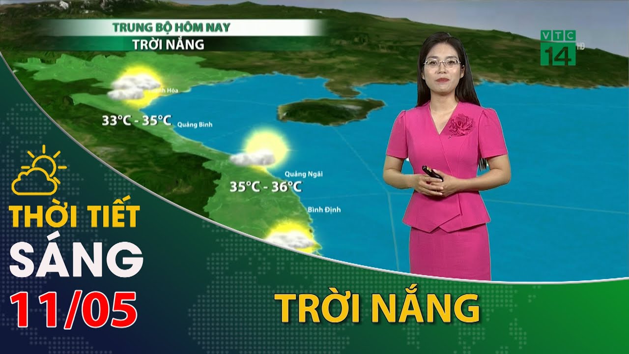 Thời tiết hôm nay 11/05: Nắng trải đều trên cả nước ngày cuối tuần| VTC14