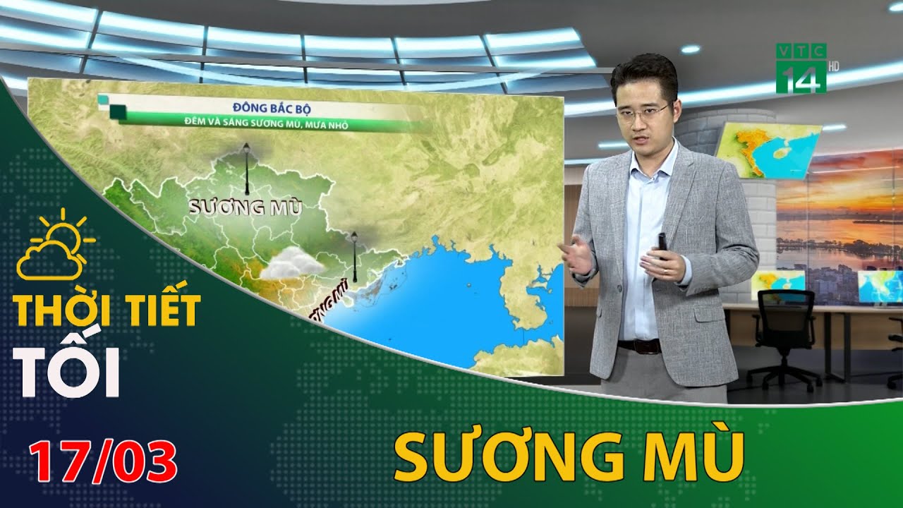 Thời tiết tối và đêm 17/03/2024: Đông Bắc Bộ đêm và sáng có sương mù, mưa nhỏ | VTC14