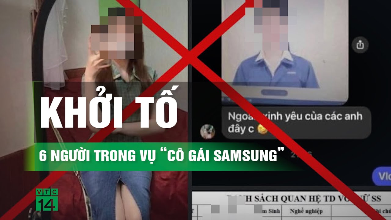 Vụ "cô gái Samsung lây HIV cho 16 người": Khởi tố 6 bị can | VTC14