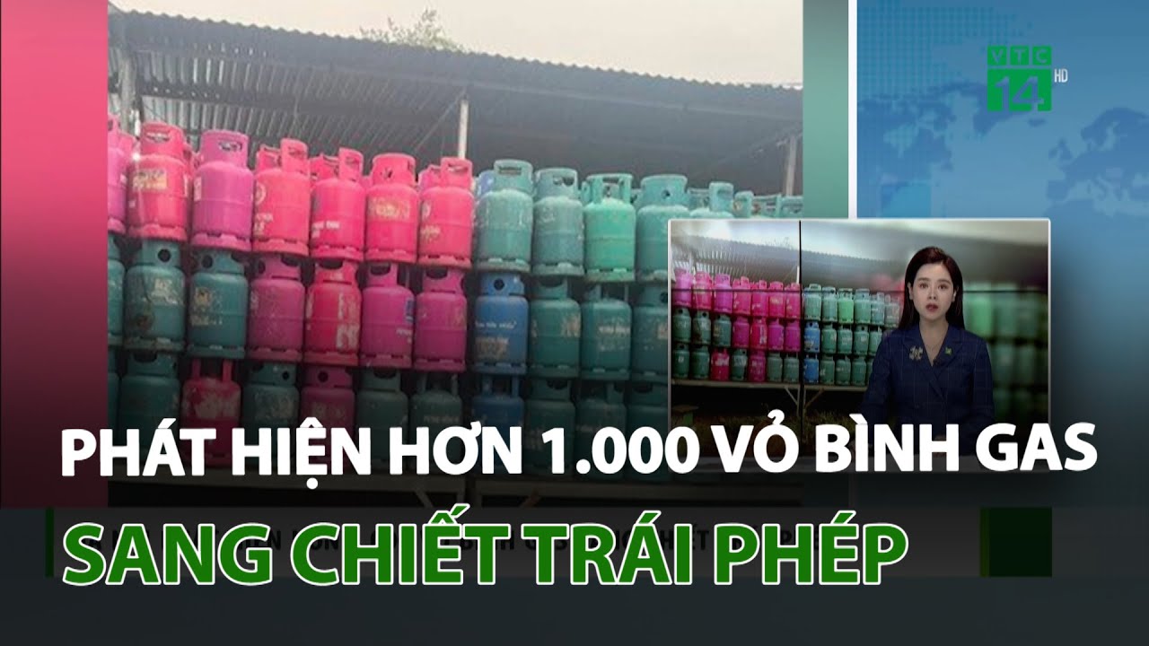 Hà Nội phát hiện hơn 1.000 vỏ bình gas sang chiết trái phép | VTC14