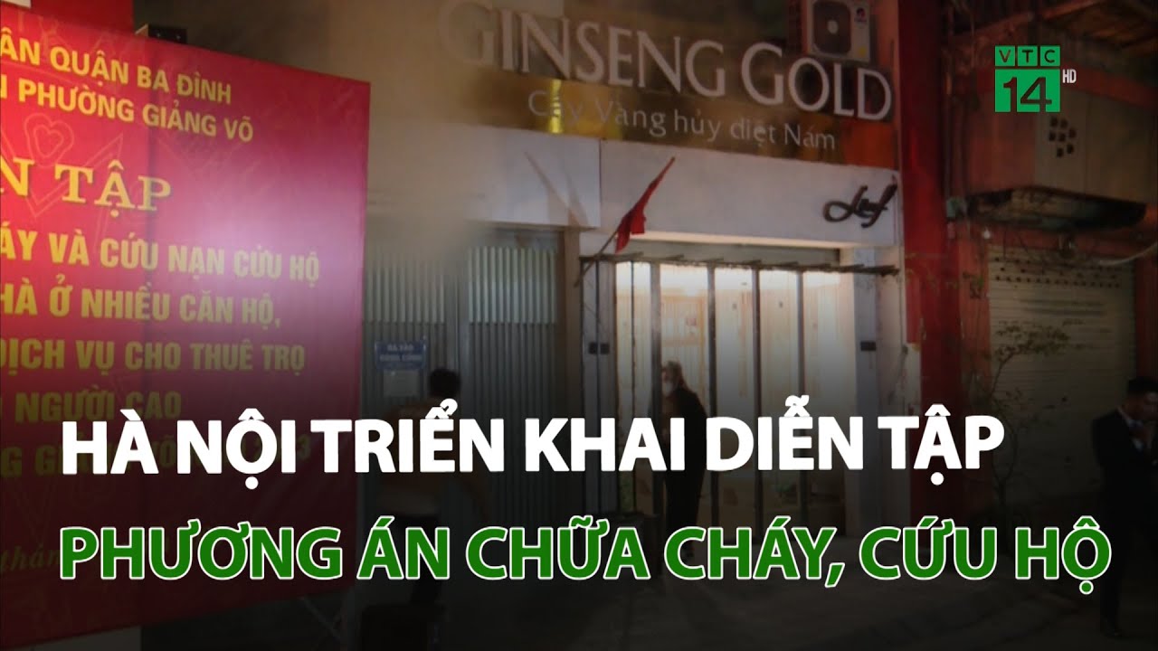 Hà Nội triển khai diễn tập phương án chữa cháy, cứu nạn trong đêm | VTC14