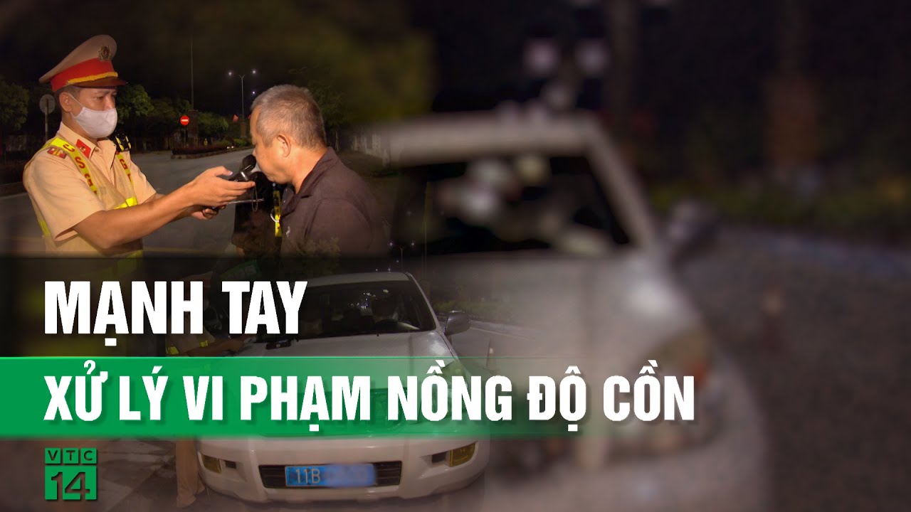 Đi xe “biển xanh” vi phạm nồng độ cồn vượt mức kịch khung| VTC14