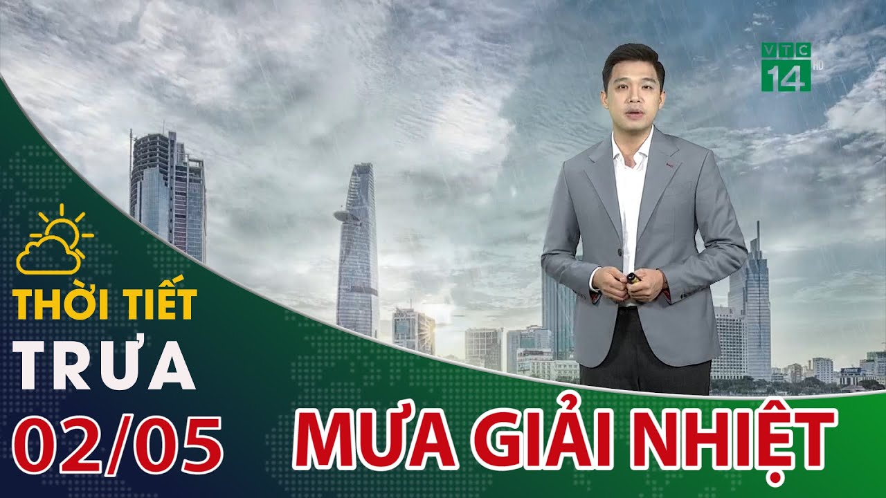 Thời tiết trưa, chiều 02/05/2024: TP.HCM đã có "mưa vàng" giải nhiệt | VTC14