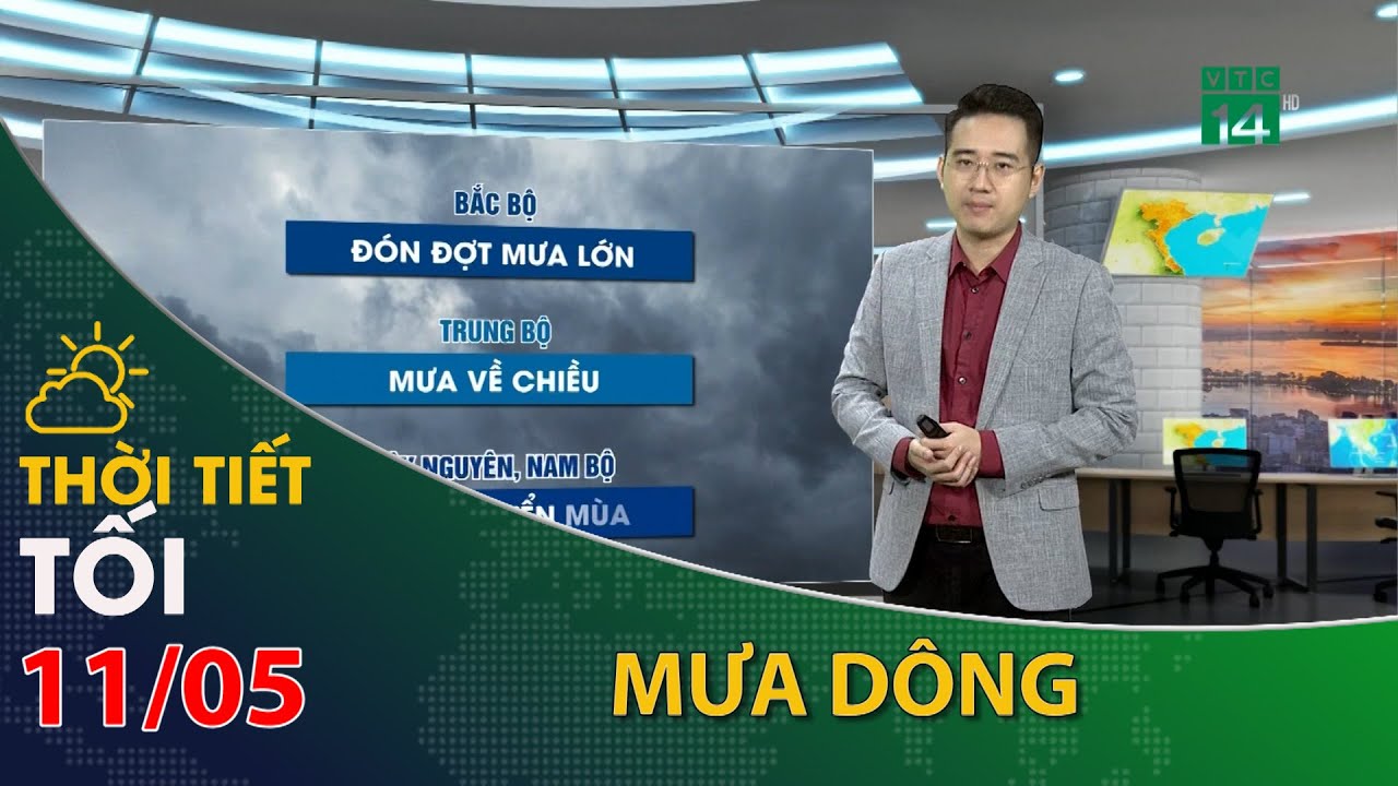 Thời tiết tối và đêm 11/05/2024:Bắc Bộ,có mưa dông, nền nhiệt tăng giảm| VTC14