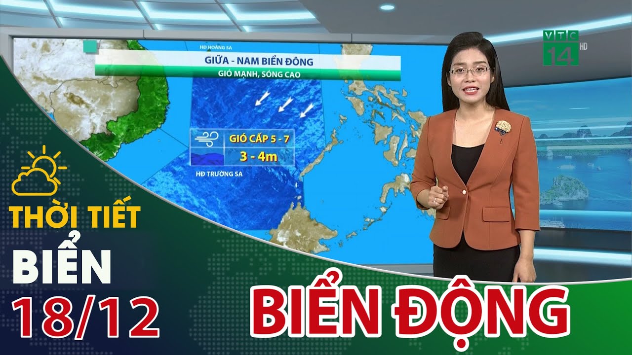 Thời tiết biển 18/12/2023: Không khí lạnh liên tục tăng cường, biển động kéo dài| VTC14