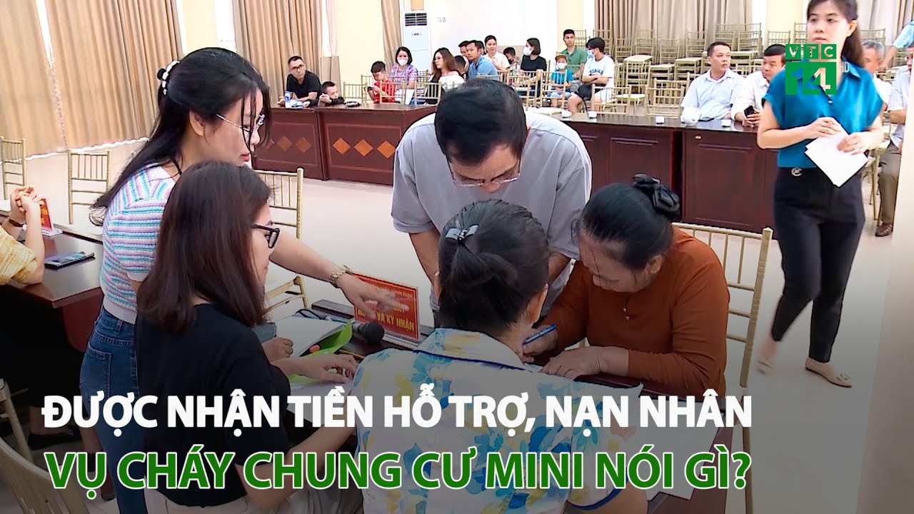 Được nhận tiền hỗ trợ, n.ạ.n n.h.â.n vụ cháy chung cư mini nói gì? | VTC14