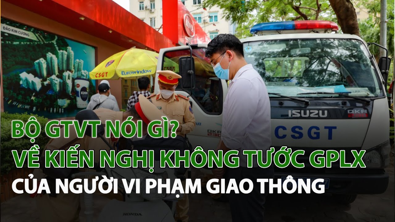 Bộ GTVT nói gì về kiến nghị không tước GPLX của người vi phạm giao thông?| VTC14