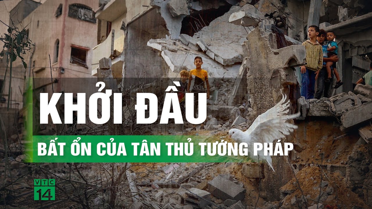 Thách thức lớn của tân Thủ tướng Pháp | VTC14