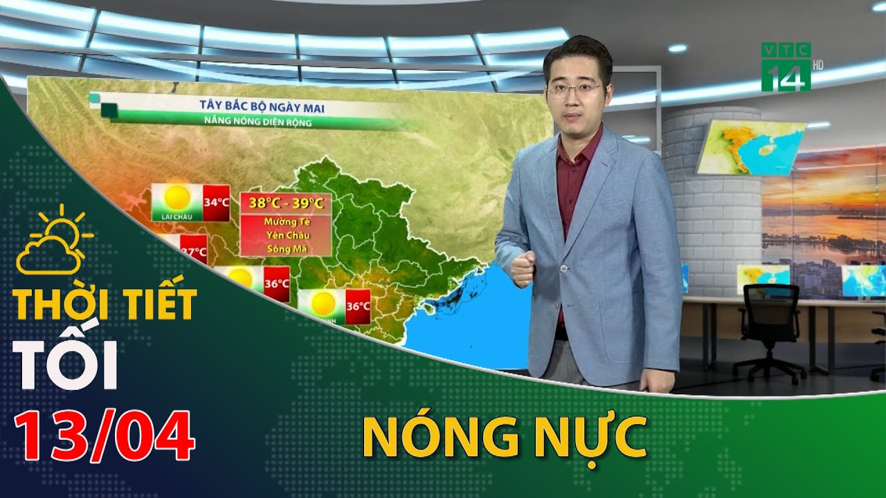 Thời tiết tối và đêm 13/04/2024:Bắc Bộ tiết trời nóng nực| VTC14