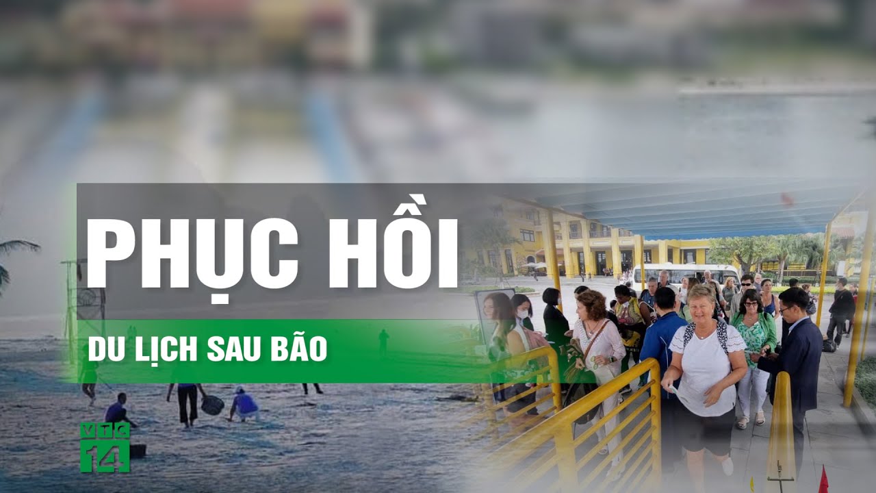 Sau bão lũ, du lịch miền Bắc nỗ lực phục hồi | VTC14