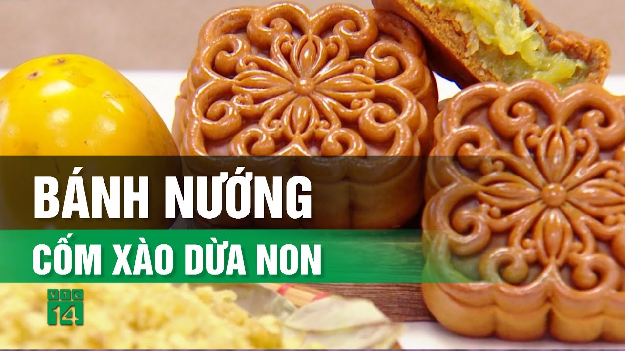 Bánh Nướng Cốm xào Dừa non| VTC14