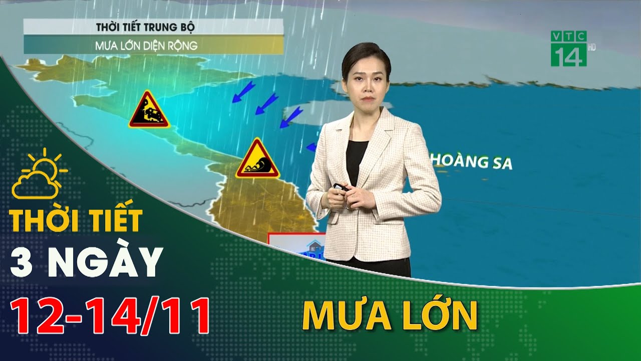 Thời tiết 3 ngày tới (12/11 đến 14/11):Trung Bộ KKL tràn về , có mưa lớn diện rộng| VTC14