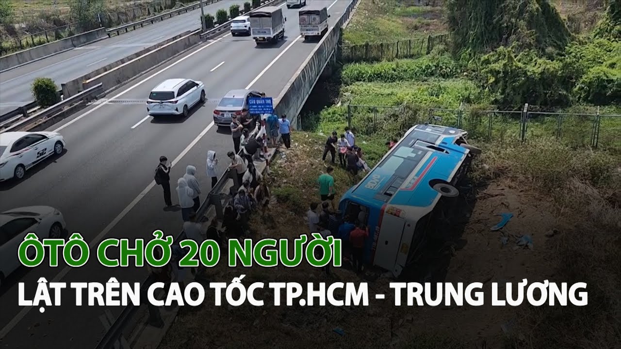 Ôtô chở 20 người lật trên Cao Tốc TP.HCM - Trung Lương| VTC14