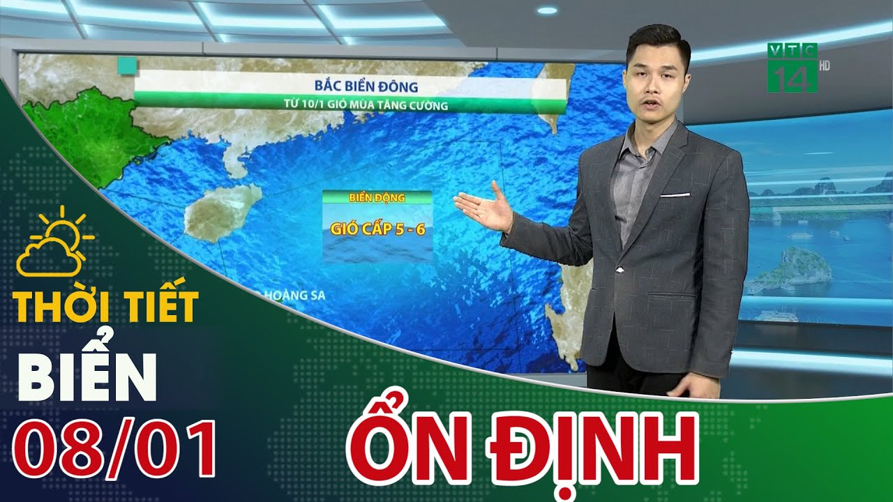 Thời tiết biển 08/01/2024: Biển ổn định, sóng thấp| VTC14