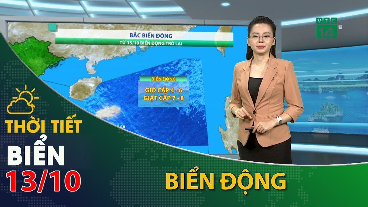 Thời tiết biển ngày 13/10/2023:Bắc Biển Đông gió mạnh biển động | VTC14