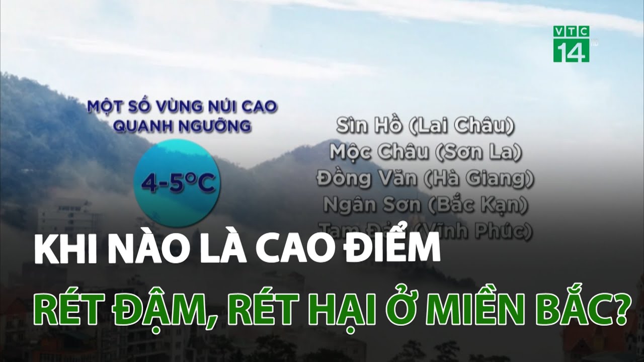 Miền Bắc: Cao điểm rét đậm, rét hại vào cuối tuần | VTC14