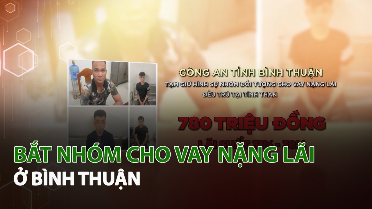 Bắt nhóm cho Vay Nặng Lãi ở Bình Thuận| VTC14