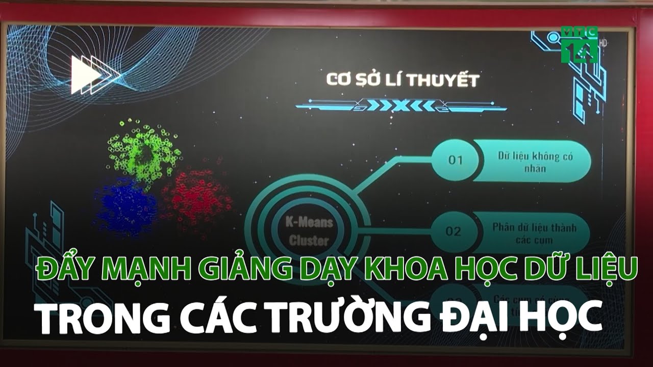 Đẩy mạnh giảng dạy khoa học dữ liệu trong các trường đại học | VTC14